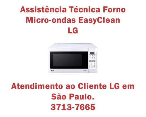 Assistência técnica forno micro-ondas Easy Clean Lg