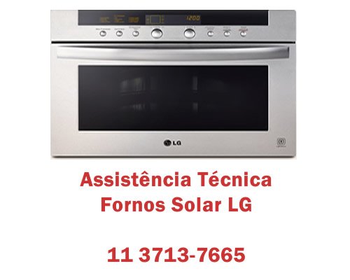 Assistência técnica fornos Solar Lg